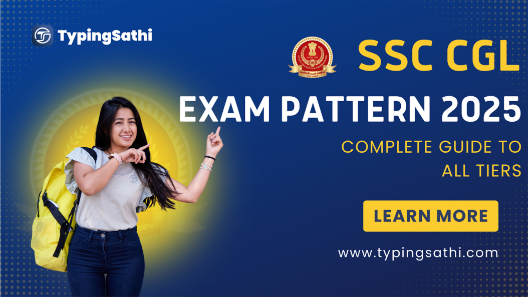 SSC CGL Exam Pattern 2025: Complete Guide to All Tiers SSC CGL Exam Pattern 2025: Complete Guide to All Tiers