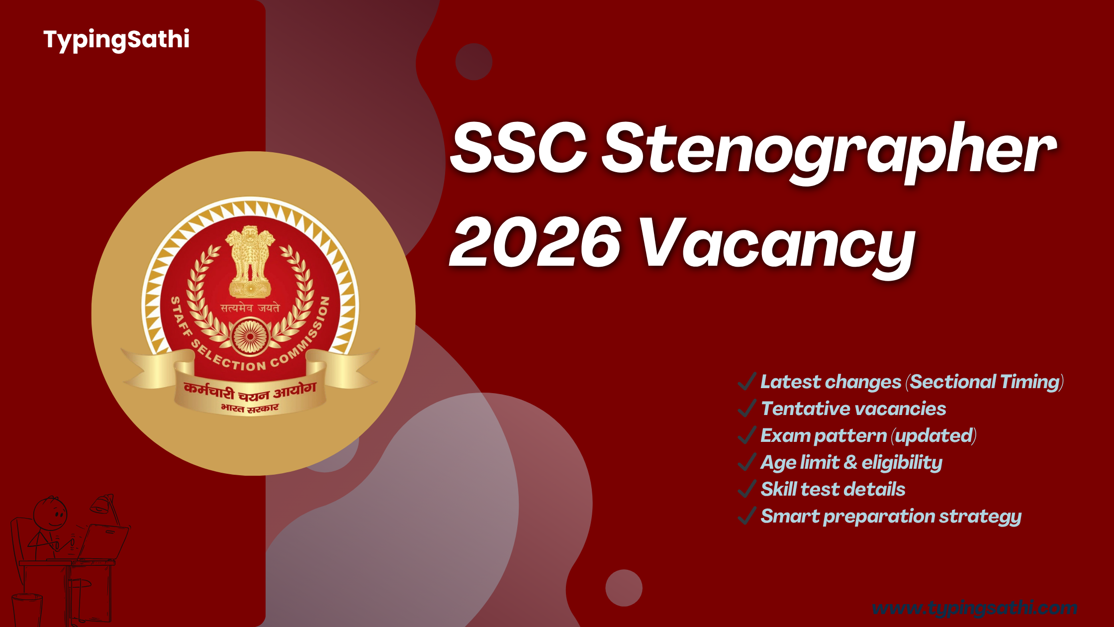 SSC Stenographer 2026 Vacancy – Exam Pattern, Sectional Timing, Eligibility & Preparation Guide